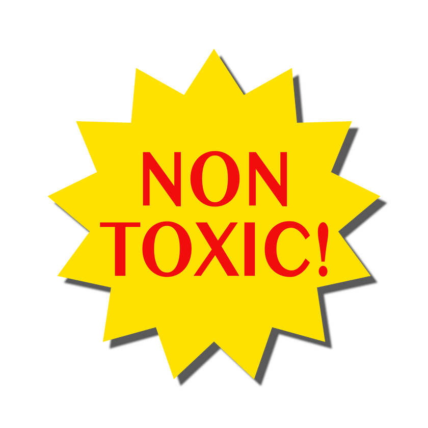 Non Toxic!